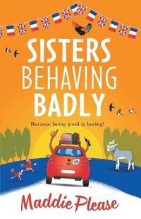 bokomslag Sisters Behaving Badly