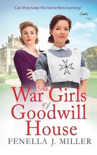 bokomslag The War Girls of Goodwill House