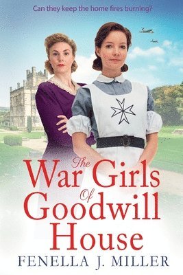 bokomslag The War Girls of Goodwill House