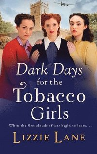 bokomslag Dark Days for the Tobacco Girls