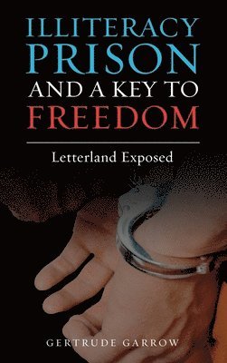 Illiteracy Prison and a Key to Freedom 1
