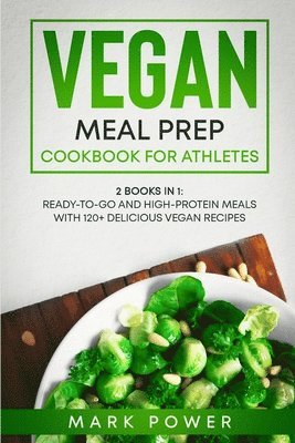 Vegan Meal Prep Cookbook for Athletes 1