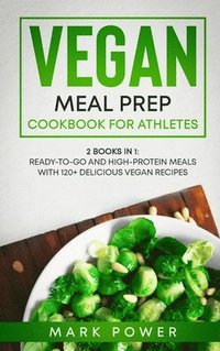 bokomslag Vegan Meal Prep Cookbook for Athletes