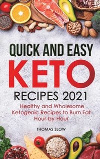 bokomslag Quick and Easy Keto Recipes 2021