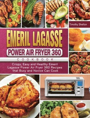 Emeril Lagasse Power Air Fryer 360 Cookbook 1