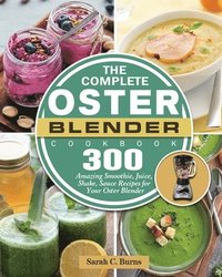 bokomslag The Complete Oster Blender Cookbook