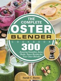 bokomslag The Complete Oster Blender Cookbook