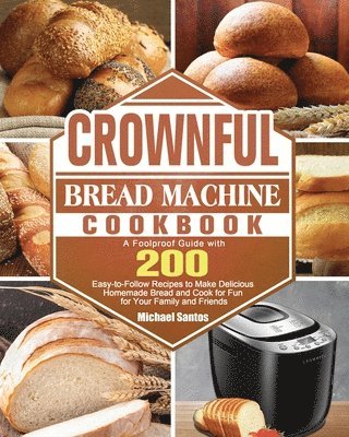 CROWNFUL Bread Machine Cookbook 1