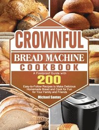 bokomslag CROWNFUL Bread Machine Cookbook