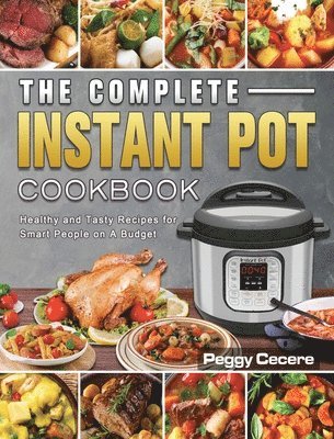 bokomslag The Complete Instant Pot Cookbook