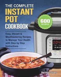 bokomslag The Complete Instant Pot Cookbook