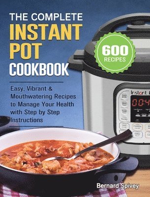 bokomslag The Complete Instant Pot Cookbook