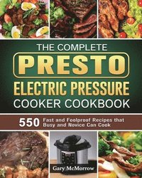 bokomslag Complete Presto Electric Pressure Cooker Cookbook