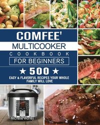 bokomslag Comfee' Multicooker Cookbook for Beginners