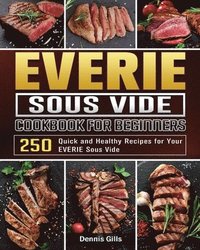 bokomslag EVERIE Sous Vide Cookbook for Beginners