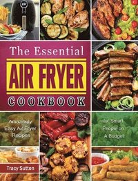 bokomslag The Essential Air Fryer Cookbook