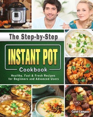 The Step-by-Step Instant Pot Cookbook 1