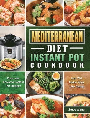 Mediterranean Diet Instant Pot Cookbook 1