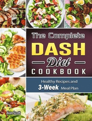 bokomslag The Complete Dash Diet Cookbook