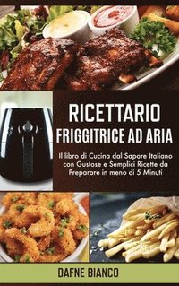 bokomslag Ricettario Friggitrice ad Aria