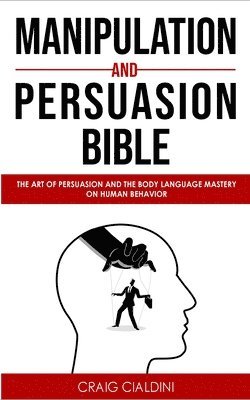 bokomslag Manipulation and persuasion bible