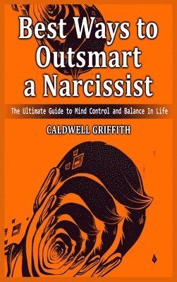 Best Ways to Outsmart a Narcissist 1