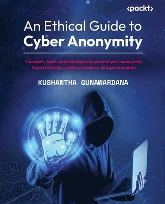 bokomslag An Ethical Guide to Cyber Anonymity