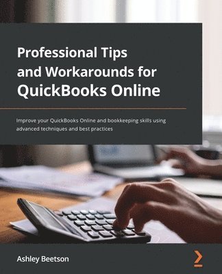 Ashley Beetson - Professional Tips and Workarounds for QuickBooks Online, Häftad