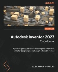 bokomslag Autodesk Inventor 2023 Cookbook