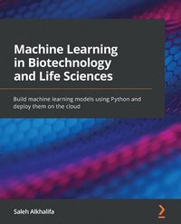 bokomslag Machine Learning in Biotechnology and Life Sciences