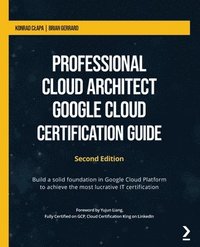 bokomslag Professional Cloud Architect Google Cloud Certification Guide
