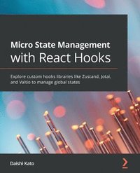 bokomslag Micro State Management with React Hooks