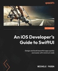 bokomslag An iOS Developer's Guide to SwiftUI