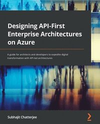 bokomslag Designing API-First Enterprise Architectures on Azure