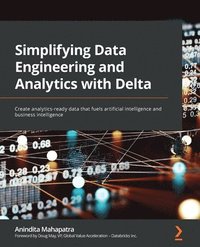 bokomslag Simplifying Data Engineering and Analytics with Delta