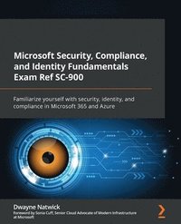 bokomslag Microsoft Security, Compliance, and Identity Fundamentals Exam Ref SC-900