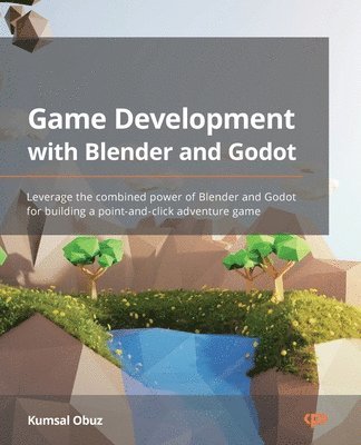 bokomslag Game Development with Blender and Godot