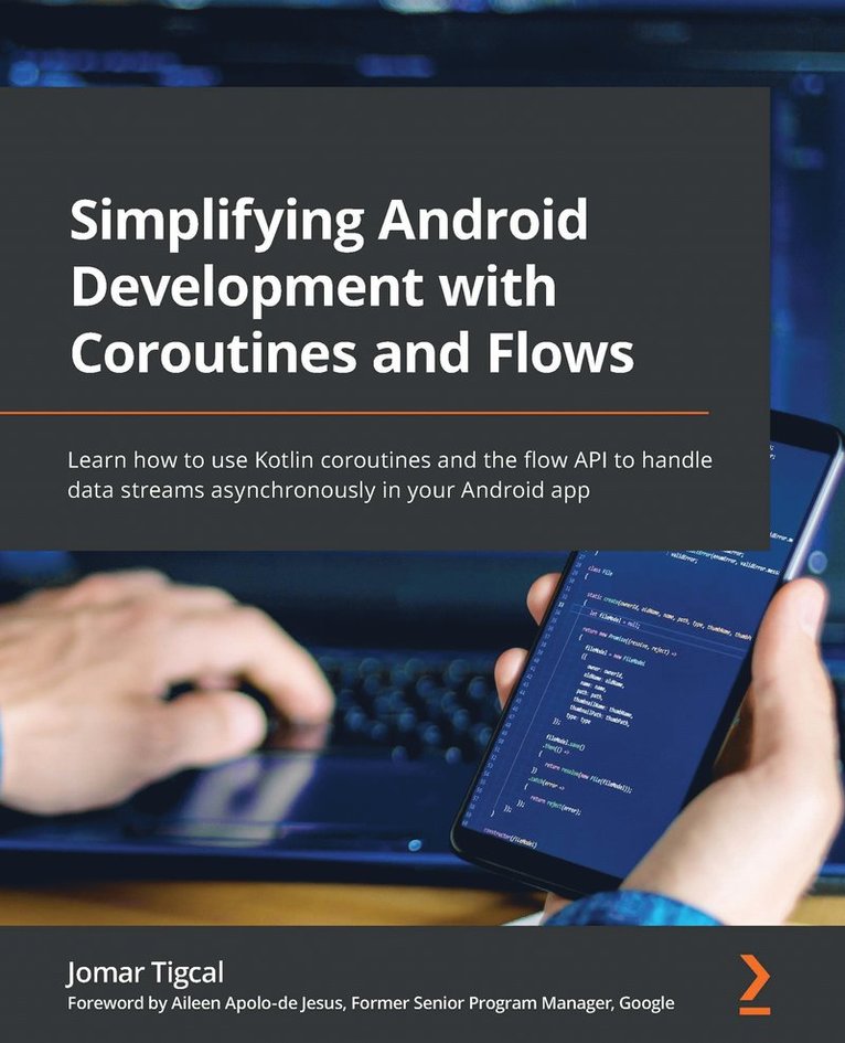 Jomar Tigcal - Simplifying Android Development with Coroutines and Flows, Häftad