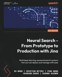 bokomslag Neural Search - From Prototype to Production with Jina