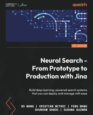 bokomslag Neural Search - From Prototype to Production with Jina