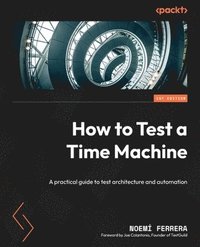 bokomslag How to Test a Time Machine