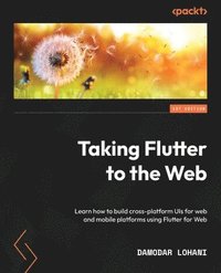 bokomslag Taking Flutter to the Web