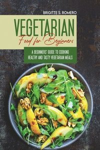 bokomslag Vegetarian Food For Beginners