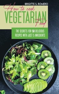 bokomslag How to Cook Vegetarian Food