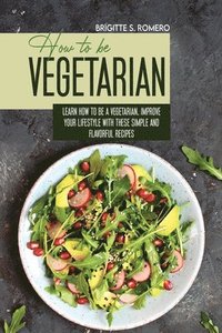 bokomslag How to Be Vegetrian