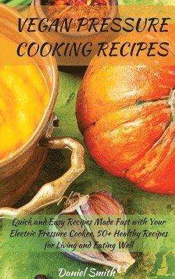 Vegan Pressure Cooking Recipes 1