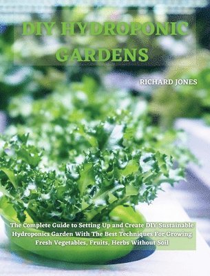 DIY Hydroponic Gardens 1