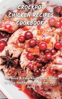 bokomslag Crock Pot Chicken Recipes Cookbook