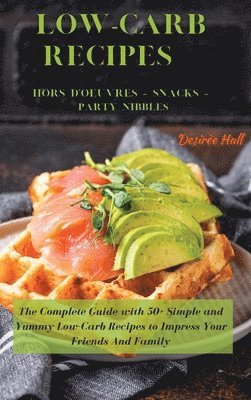 bokomslag LOW-CARB RECIPES Hors D'oeuvres - Snacks - Party Nibbles