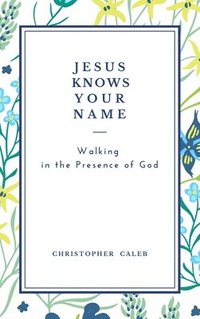 bokomslag Jesus Knows Your Name